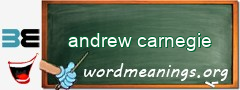 WordMeaning blackboard for andrew carnegie